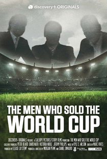 The Men Who Sold the World Cup - Poster / Capa / Cartaz - Oficial 1