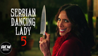 Serbian Dancing Lady 5 | Short Horror Film