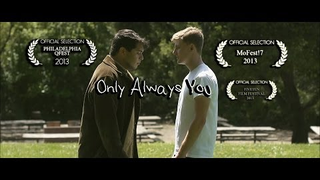 Trailer: Only Always You (2013) - Gay Short Film