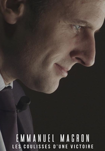 Emmanuel Macron: Nos Bastidores da Vitória (Emmanuel Macron: les coulisses d'une victoire)