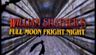 William Shatner's Full Moon Fright Night Commercial!