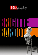BIO. Brigitte Bardot (Brigitte Bardot: Documentary )
