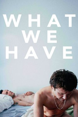 What We Have (What We Have)