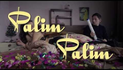 Palim Palim Trailer