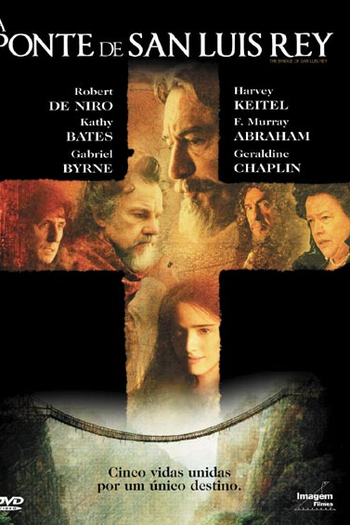  de Filme A Ponte de San Luis Rey (2004)