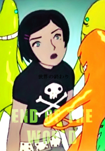 End of the World (世界の終わり)