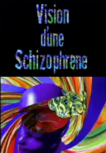 Vision d’une Schizophrene (Vision d’une Schizophrene)