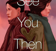 See You Then