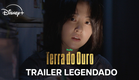 Terra Do Ouro | Trailer Oficial Legendado | Disney+