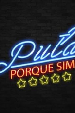 Puta Porque Sim (Puta Porque Sim)