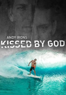 Andy Irons: Abençoado (Andy Irons: Kissed by God)