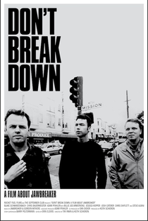 Don’t Break Down: A Film About Jawbreaker - Poster / Capa / Cartaz - Oficial 1