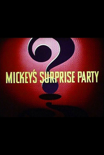 Mickey's Surprise Party - Poster / Capa / Cartaz - Oficial 1
