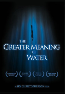 O significado maior da água (The Greater Meaning of Water)