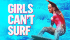 Girls Can't Surf - Official Trailer