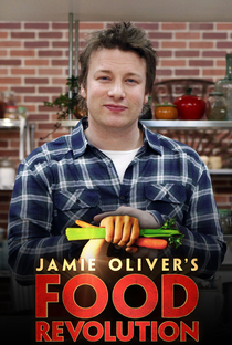 Jamie Oliver e a Revolução da Comida (1ª Temporada) - Poster / Capa / Cartaz - Oficial 1