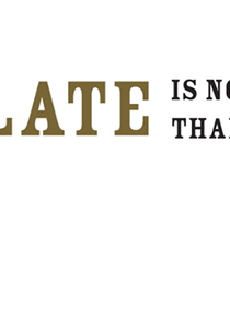 Chocolate Is Not Better Than Sex (Chocolate Is Not Better Than Sex)