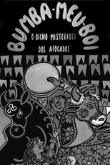 Bumba-Meu-Boi: O Bicho Misterioso dos Afogados (Bumba-Meu-Boi: O Bicho Misterioso dos Afogados)