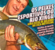 Os Peixes Esportivos do Rio Xingu