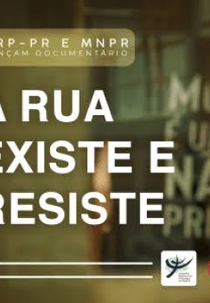 A rua existe e resiste (A rua existe e resiste)