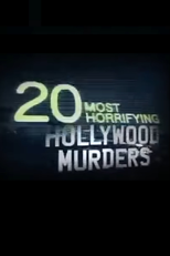 20 Most Horrifying Hollywood Murders (20 Most Horrifying Hollywood Murders)