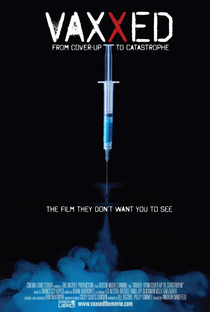 Vaxxed: From Cover-Up to Catastrophe - Poster / Capa / Cartaz - Oficial 1