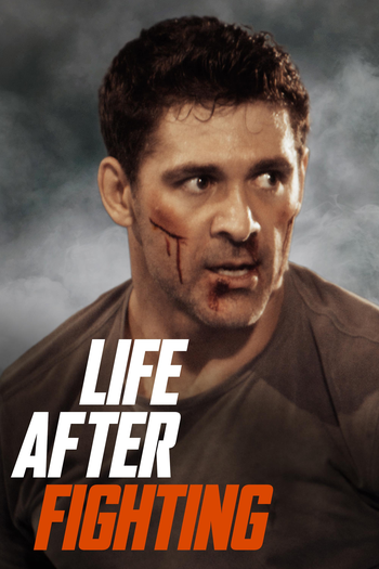  de Filme Life After Fighting (2024)