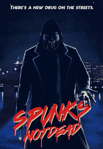 Spunk's Not Dead (Spunk's Not Dead)