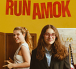 Run Amok