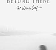 Beyond There