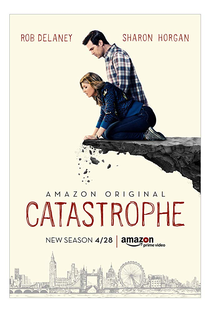 Catastrophe: Sem Compromisso (3ª Temporada) - Poster / Capa / Cartaz - Oficial 1