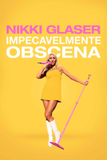 Nikki Glaser: Impecavelmente Obscena (Nikki Glaser: Good Clean Filth)