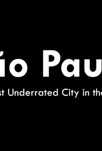 São Paulo: A cidade mais subestimada do mundo - Poster / Capa / Cartaz - Oficial 1