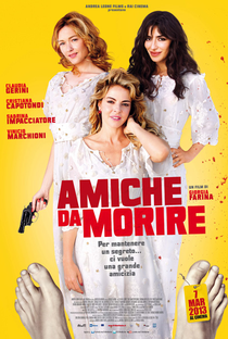 Amiche Da Morire - Poster / Capa / Cartaz - Oficial 1