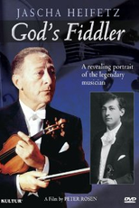 Jascha Heifetz, o violinista de Deus (Jascha Heifetz: God's Fiddler)