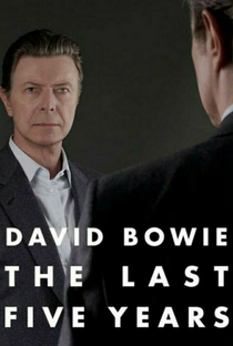 David Bowie: The Last Five Years - Poster / Capa / Cartaz - Oficial 2