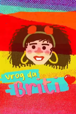 Tô de Graça: Vrog da Briti (Tô de Graça: Vrog da Briti)