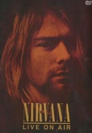 Nirvana - Live On Air (Nirvana - Live On Air)