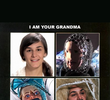 I Am Your Grandma