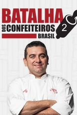 Batalha dos Confeiteiros: Brasil (2ª Temporada) (Batalha dos Confeiteiros: Brasil (2ª Temporada))