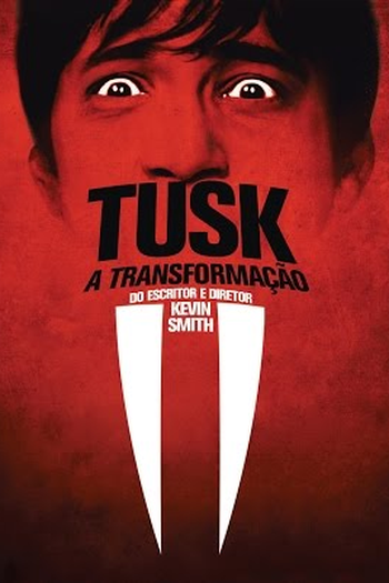  de Filme Tusk, A Transformação (2014)