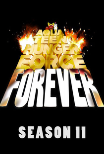 Aqua Teen - O Esquadrão Força Total (11ª Temporada) - Poster / Capa / Cartaz - Oficial 1
