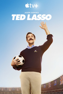Ted Lasso (1ª Temporada) - Poster / Capa / Cartaz - Oficial 1
