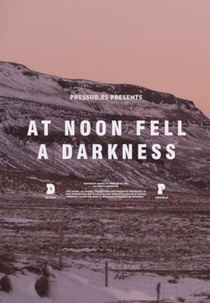 À Noite Vem O Anoitecer (At Noon Fell A Darkness)