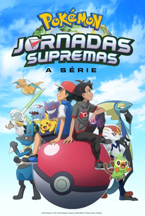 Pokémon (25ª Temporada: Jornadas Supremas) - Poster / Capa / Cartaz - Oficial 1