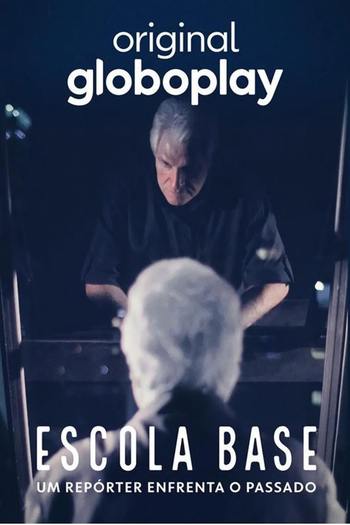 Poster de Filme Escola Base - Um Repórter Enfrenta o Passado (2022)