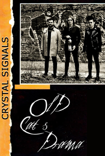 Old Cat's Drama: Crystal Signals - Poster / Capa / Cartaz - Oficial 1
