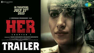 Trailer: HER - Chapter 1 - Official Trailer | Ruhani Sharma, Vikas Vashista | Sreedhar Swaraghav | Pavan