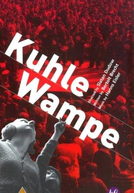 Kuhle Wampe: ou A Quem Pertence o Mundo?