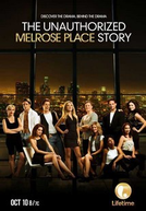 The Unauthorized Melrose Place Story (The Unauthorized Melrose Place Story)